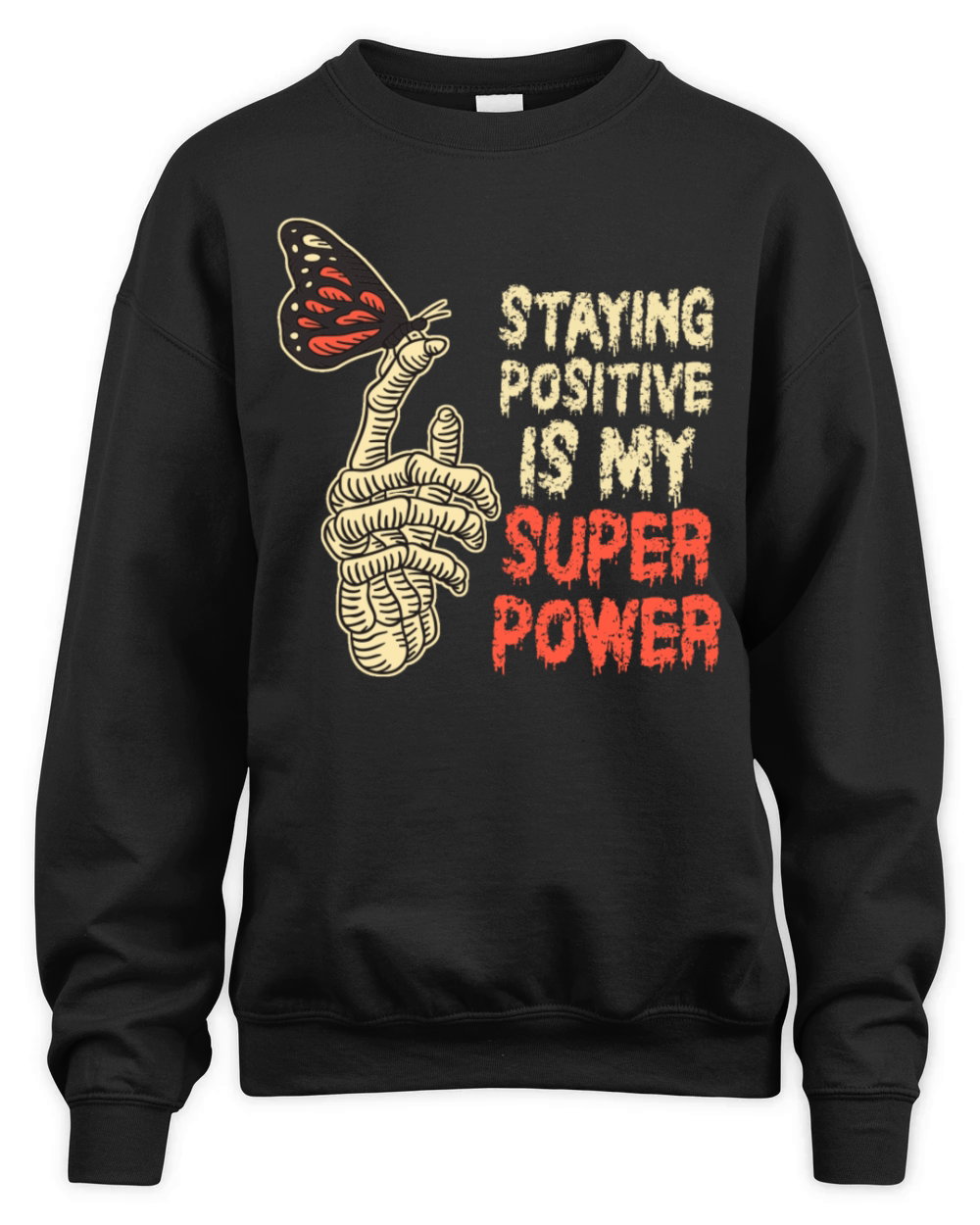 Staying Positive Is My Superpower Unisex Premium Crewneck Sweatshirt