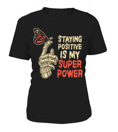 Staying Positive Is My Superpower Women's T-Shirt