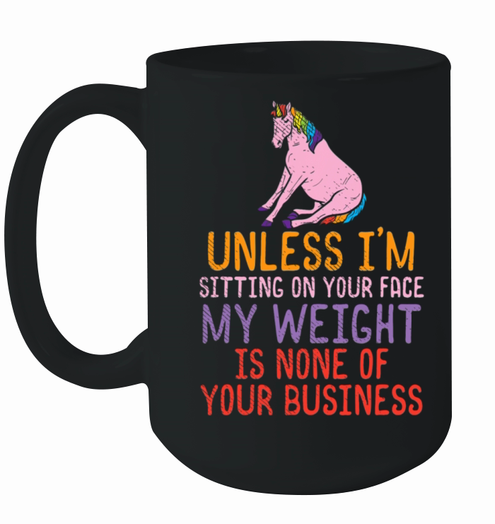 Funny Fat Quotes About Yourself Fat Unicorn Being Ceramic Mug