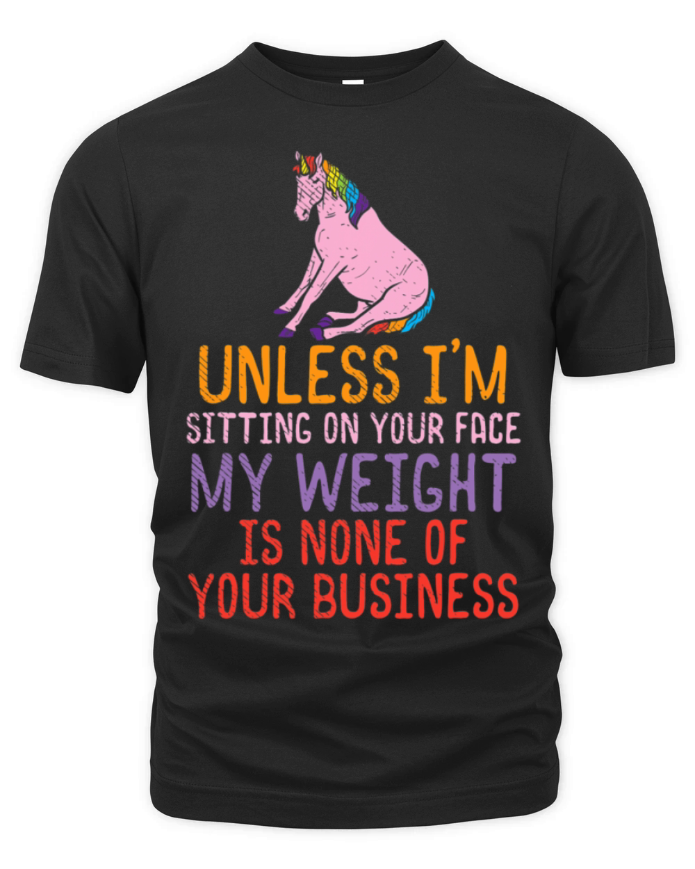 Funny Fat Quotes About Yourself Fat Unicorn Being Organic Unisex T-shirt