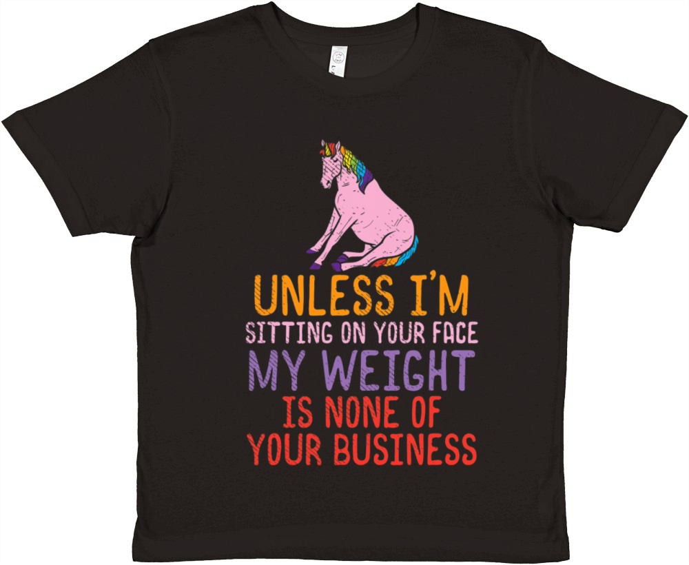 Funny Fat Quotes About Yourself Fat Unicorn Being Premium Kids Crewneck T-shirt