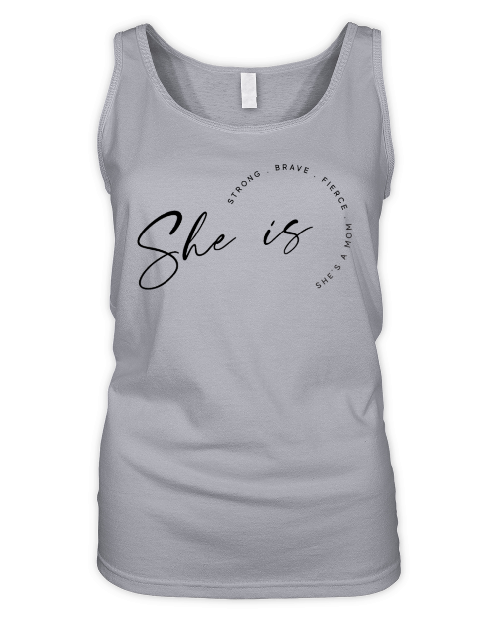 She is STRONG BRAVE FIERCE SHES A MOM Organic Women's Tank Top