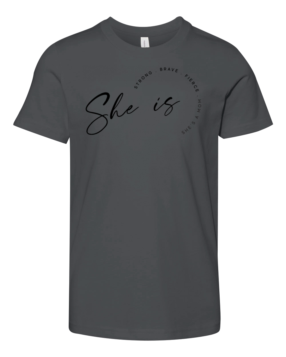 She is STRONG BRAVE FIERCE SHES A MOM Youth Unisex Jersey Tee