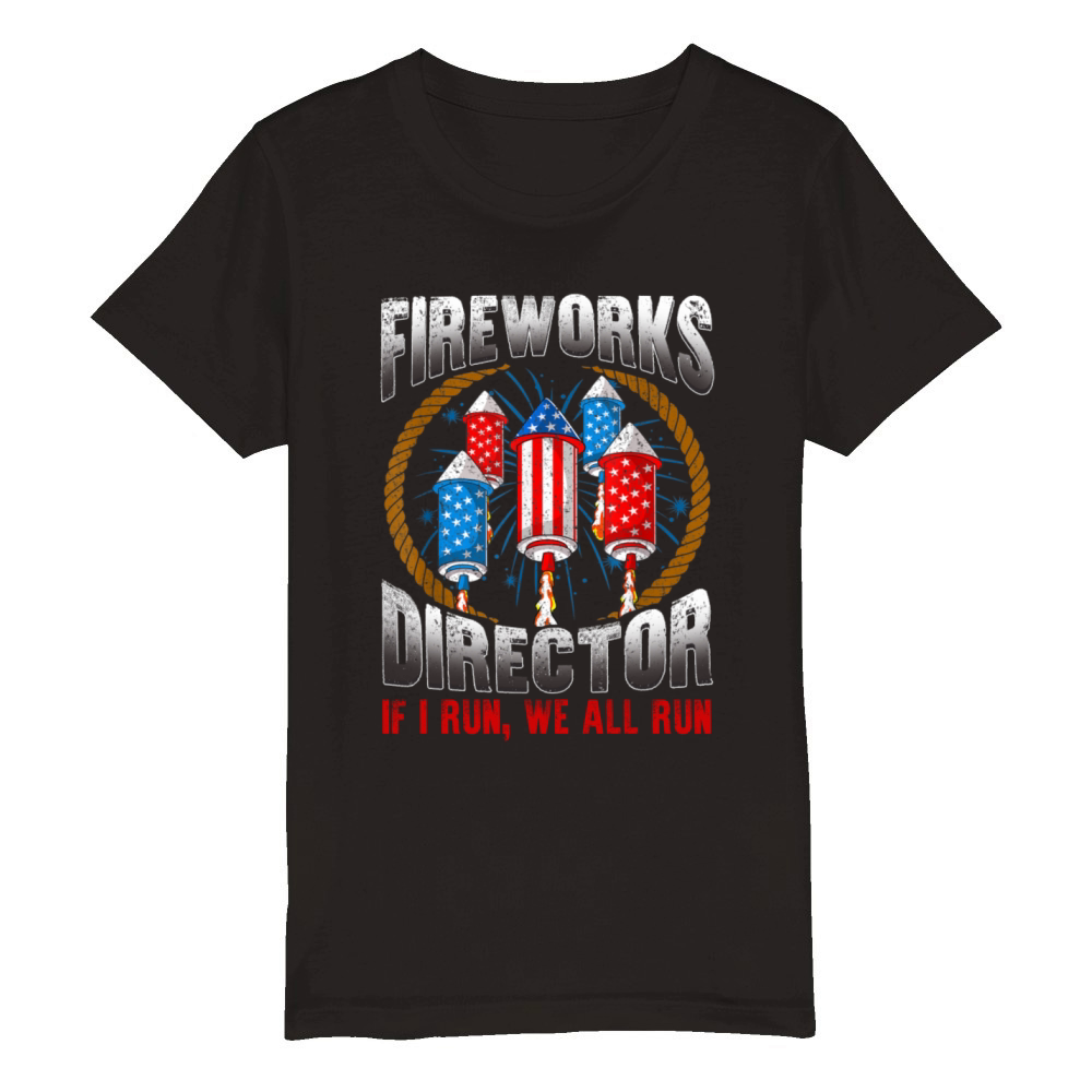 Firework Director Technician If I Run We All Run Organic Kids Crewneck T-shirt