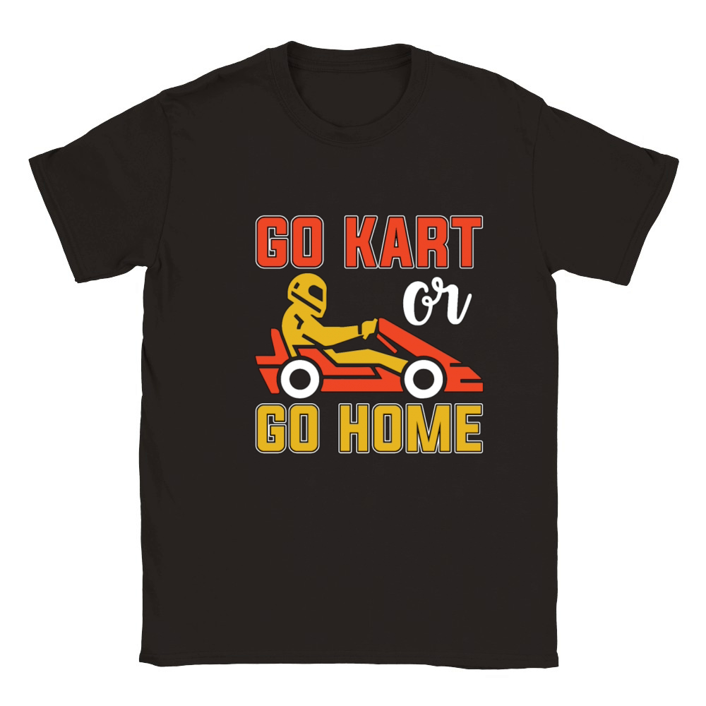 Kart Racing Go Kart Or Go Home Loves Motorsport Classic Kids Crewneck T-shirt