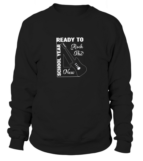 Black Ready To Rock The New School Year Sweatshirt Unisex