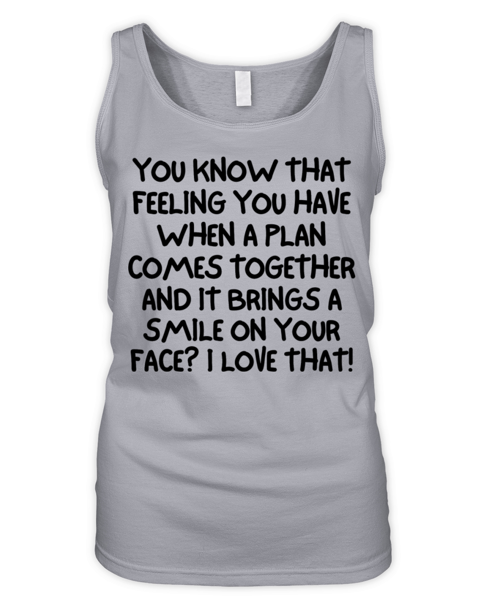 I Love It When A Plan Comes Together Organic Women's Tank Top