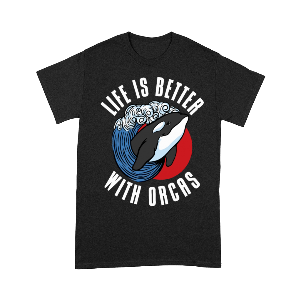 Life Is Better With Orcas Comfort T-shirt