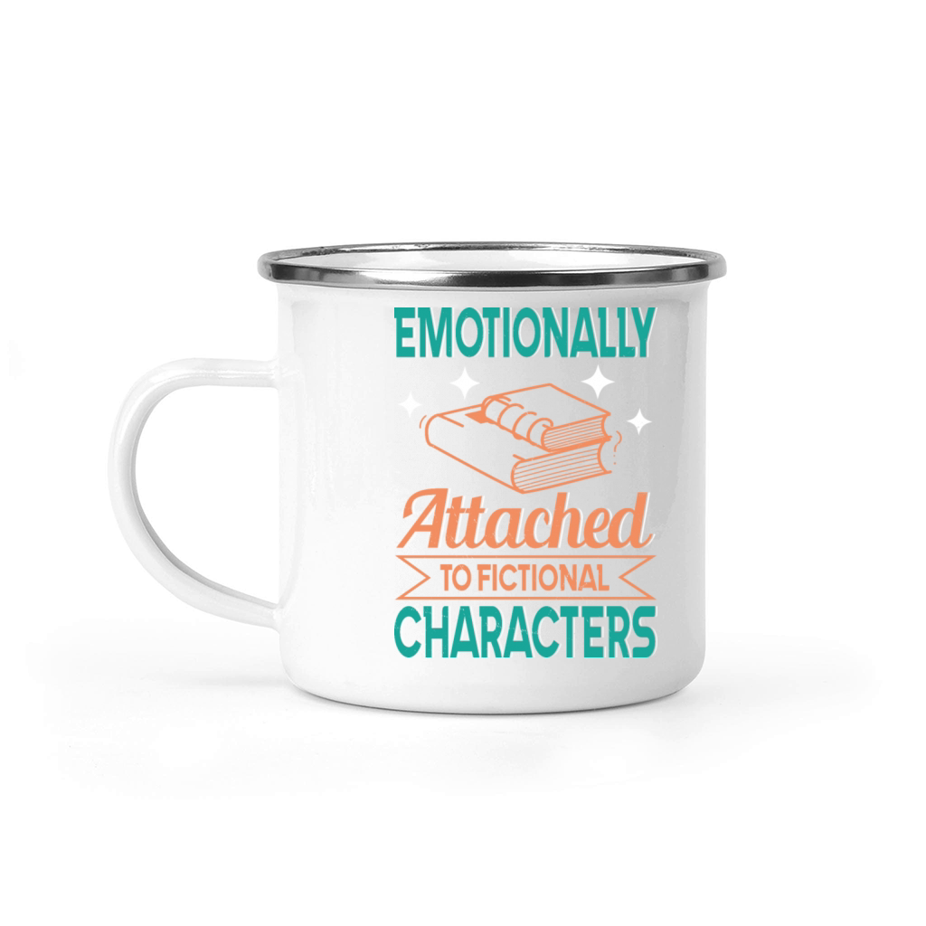 Emotionally Attached To Fictional Characters Funny Camping Mug
