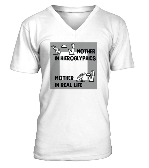 Mother in Hieroglyphics and Real Life V-Neck T-shirt