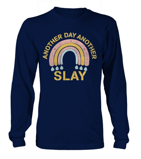 Another Day Another Slay Motivational Long sleeved Unisex