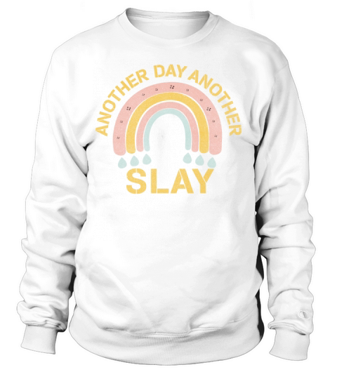 Another Day Another Slay Motivational Sweatshirt Unisex
