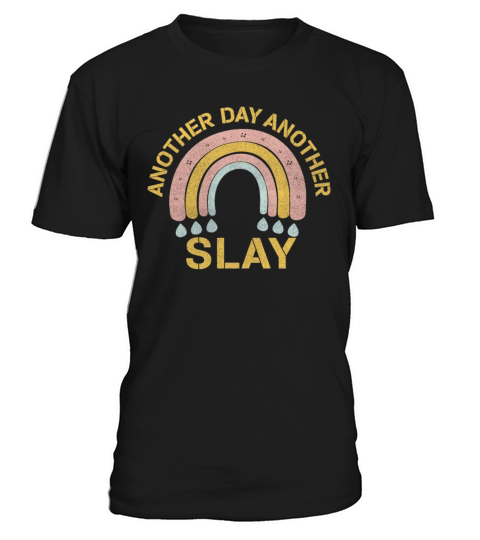Another Day Another Slay Motivational T-Shirt Unisex