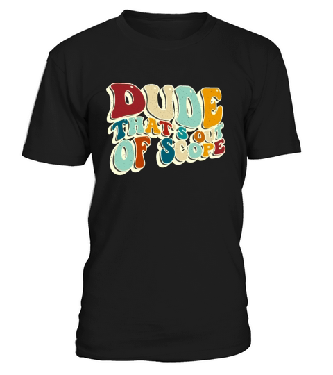 Project Management Dude Thats Out Of Team Leader T-Shirt Unisex