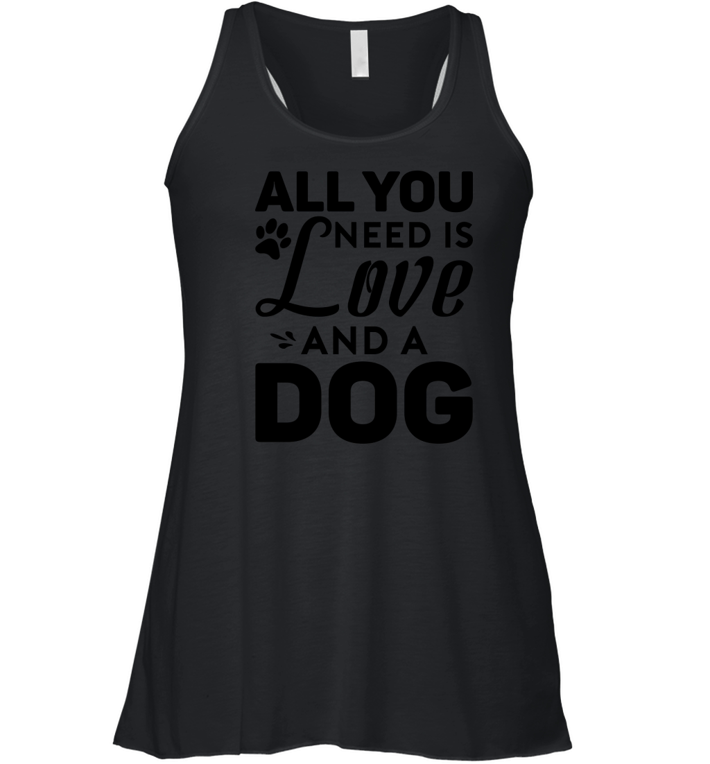All You Need Is Love And A Dog Women's Flowy Tank Top