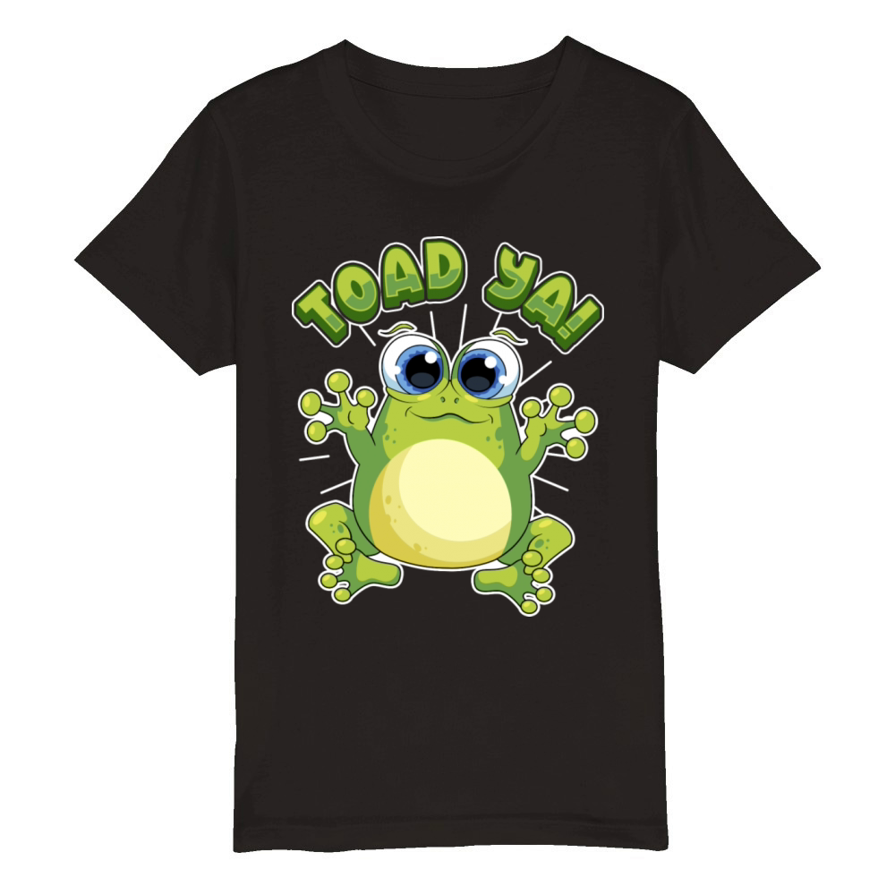 Funny Frog Toad Ya Humor Sayings Quotes Organic Kids Crewneck T-shirt