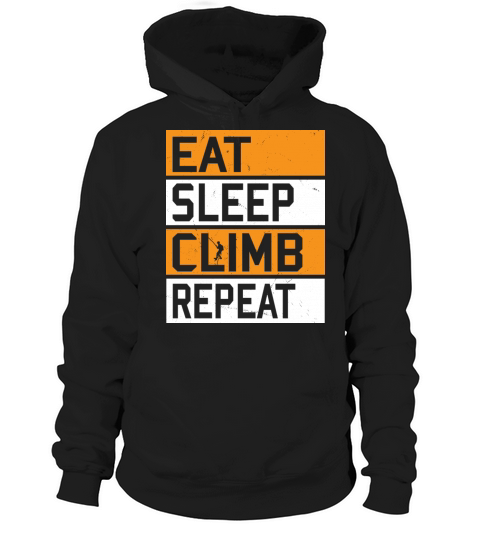 Eat Sleep Climb Repeat Sports Climber Gift Hoodie Unisex