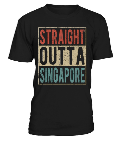 Straight outta Singapore T-Shirt Unisex