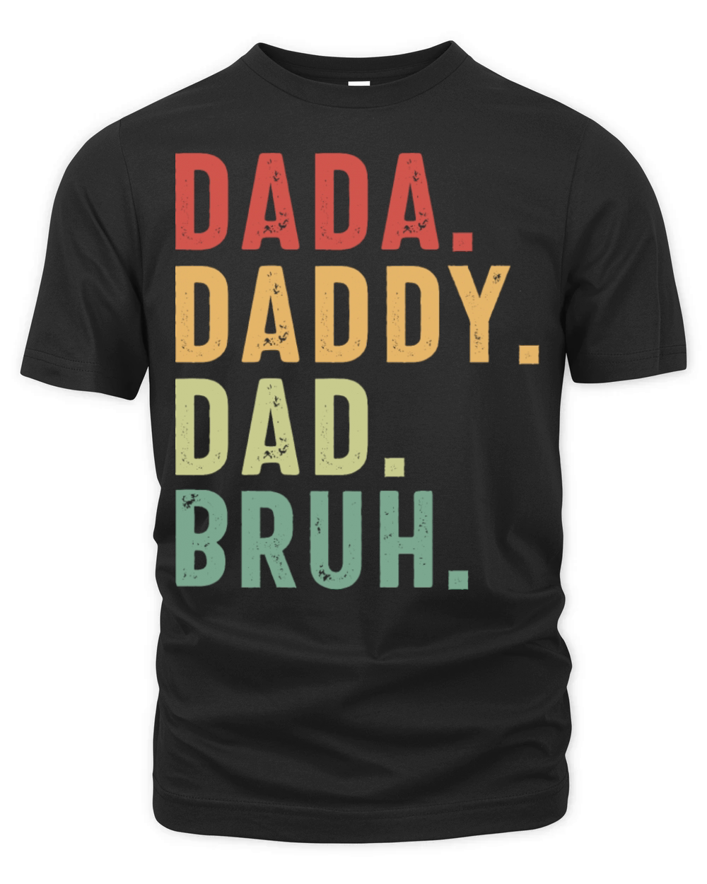 Funny Fathers Day Dada Daddy Dad Bruh Organic Unisex T-shirt