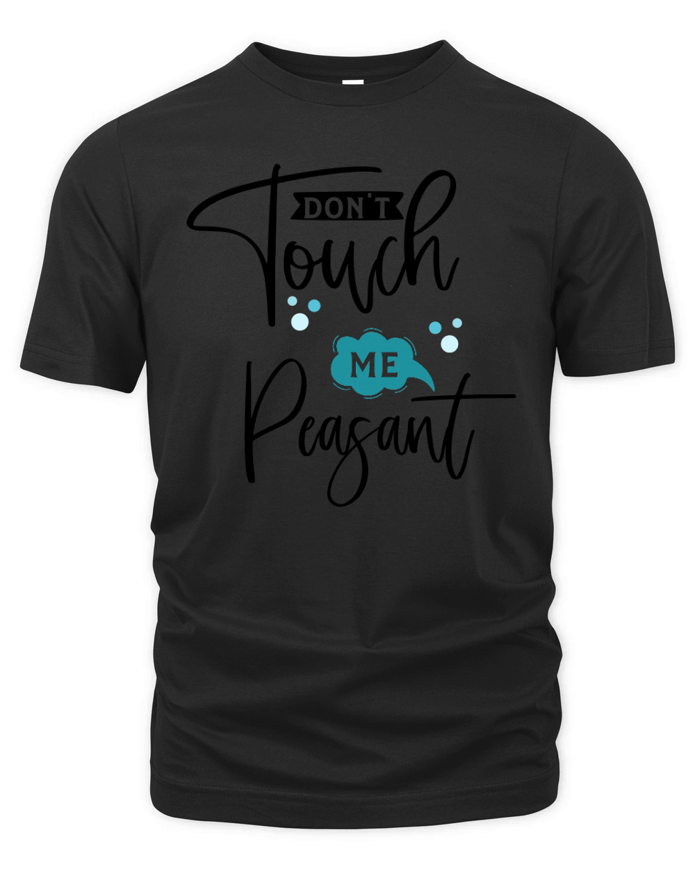 Dont touch me peasant Organic Unisex T-shirt