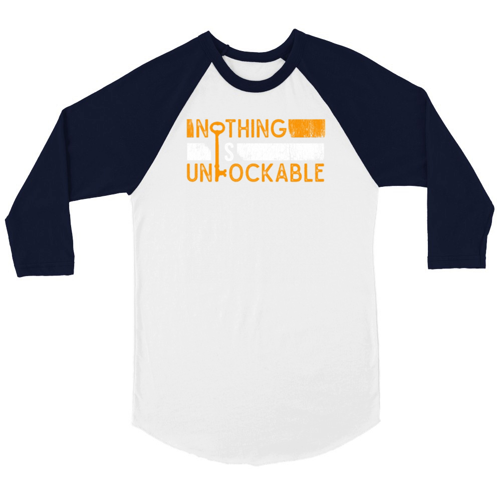 Locksmith Nothing Is Unlockable Pick Tools Unisex ¾ sleeve Raglan T-shirt