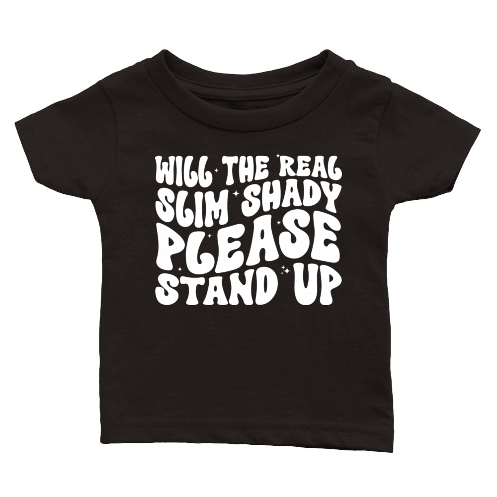 Will The Real Slim Shady Please Stand Up Classic Baby Crewneck T-shirt