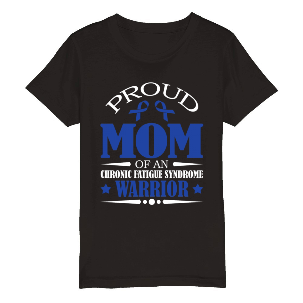 Proud Mom Of An Chronic Fatigue Syndrome Warrior Organic Kids Crewneck T-shirt