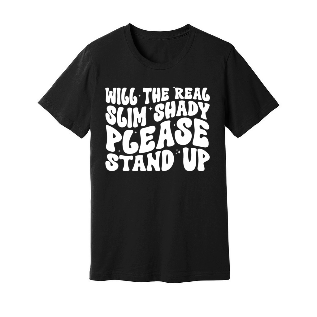 Will The Real Slim Shady Please Stand Up Unisex Jersey Tee
