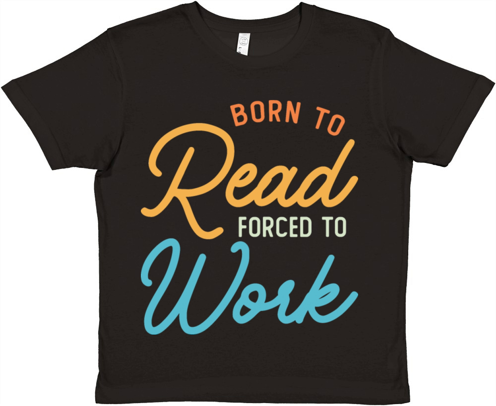 Born To Read Forced To Work Vintage Premium Kids Crewneck T-shirt