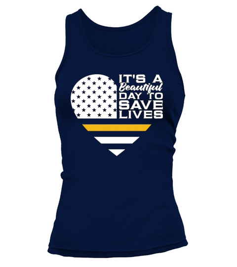 911 Dispatcher Its A Beautiful Day To Paramedic Tank top Woman