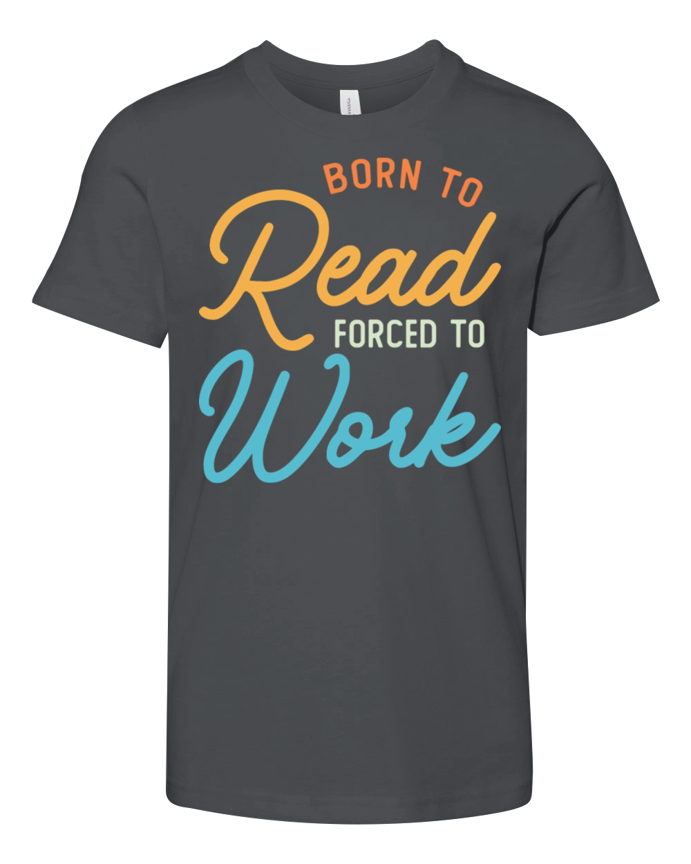 Born To Read Forced To Work Vintage Youth Unisex Jersey Tee