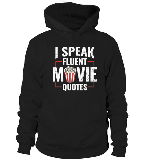I Speak Fluent Movie Quotes - Popcorn Cinema Lover Hoodie Unisex