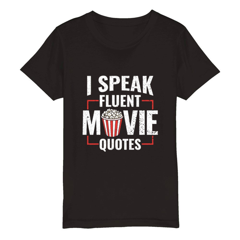 I Speak Fluent Movie Quotes - Popcorn Cinema Lover Organic Kids Crewneck T-shirt