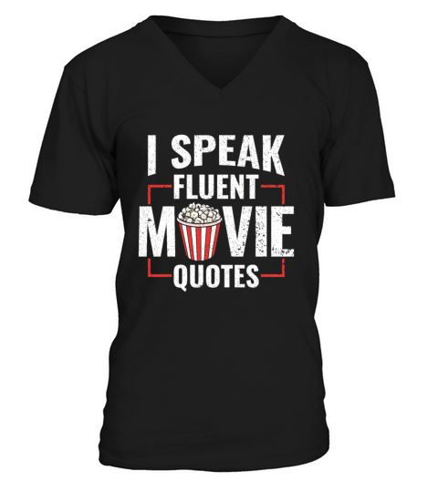 I Speak Fluent Movie Quotes - Popcorn Cinema Lover V-Neck T-shirt