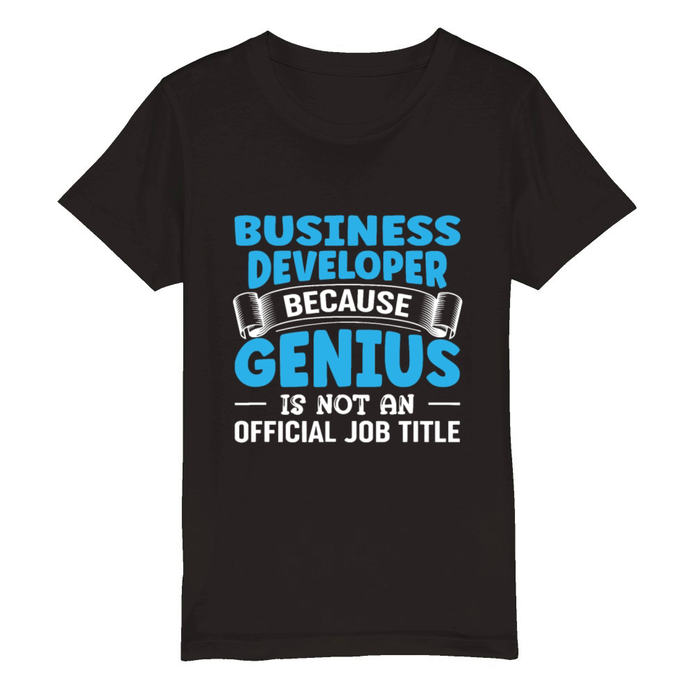 Business Development Genius Manager Developerimpul Organic Kids Crewneck T-shirt