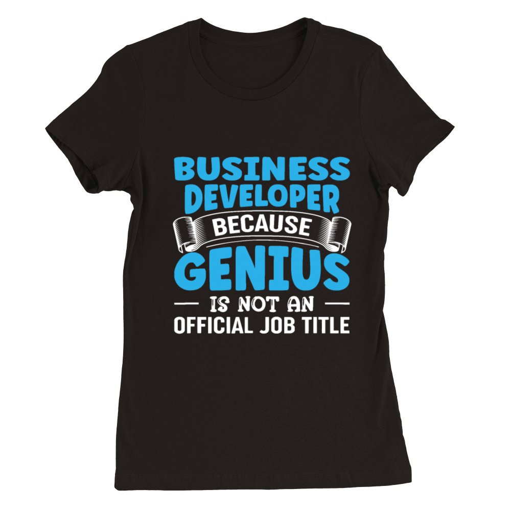 Business Development Genius Manager Developerimpul Premium Womens Crewneck T-shirt