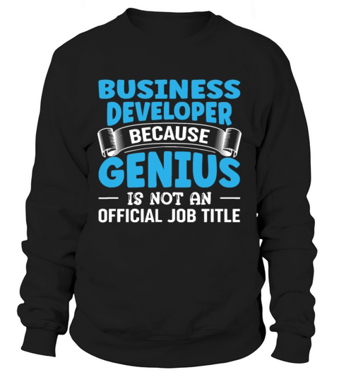 Business Development Genius Manager Developerimpul Sweatshirt Unisex