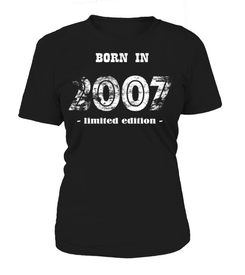 born in 2007 - limited edition Women's T-Shirt