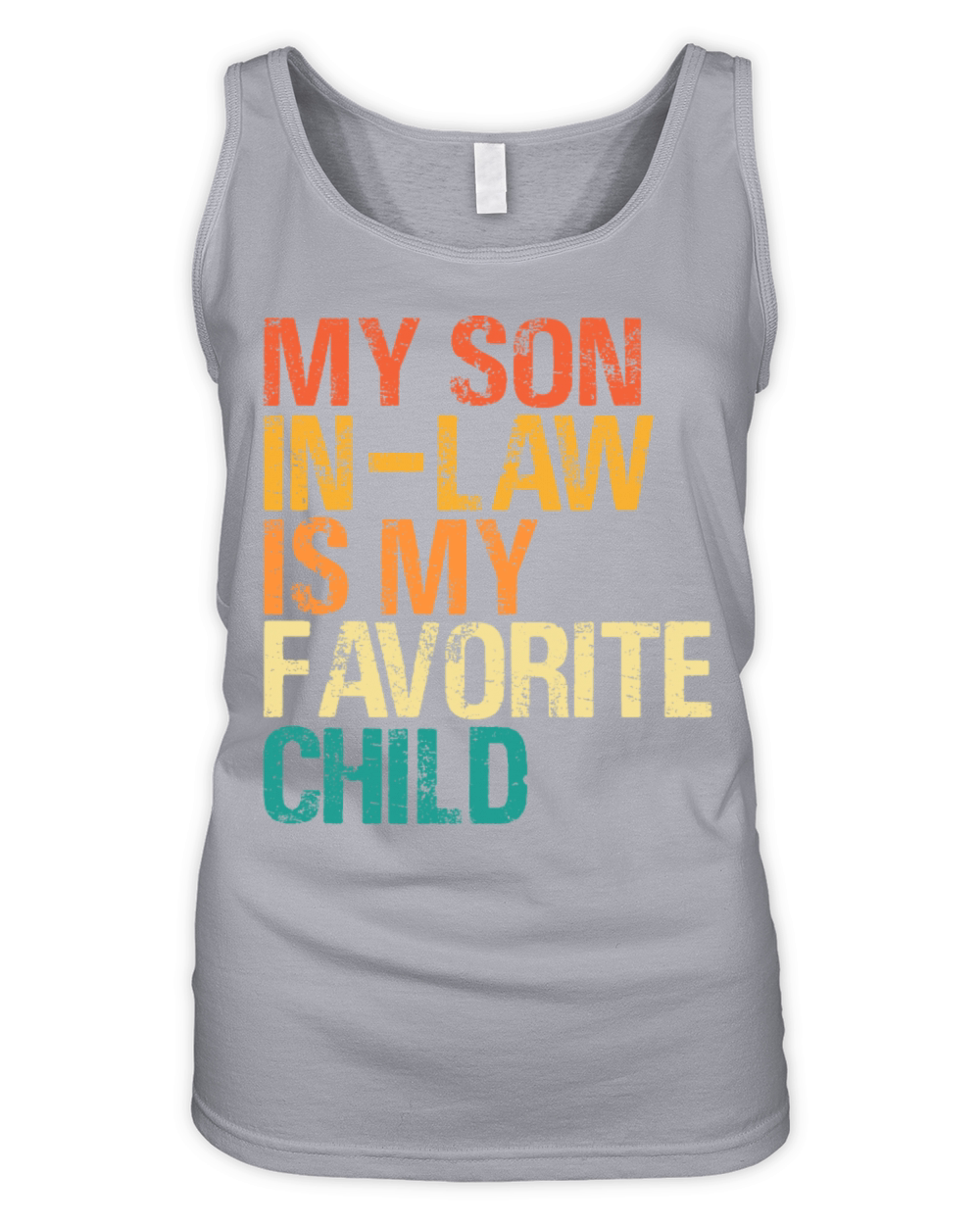 My Son In Law Is My Favorite Child Matching Family Organic Women's Tank Top