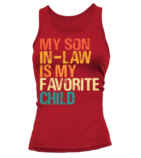 My Son In Law Is My Favorite Child Matching Family Tank top Woman