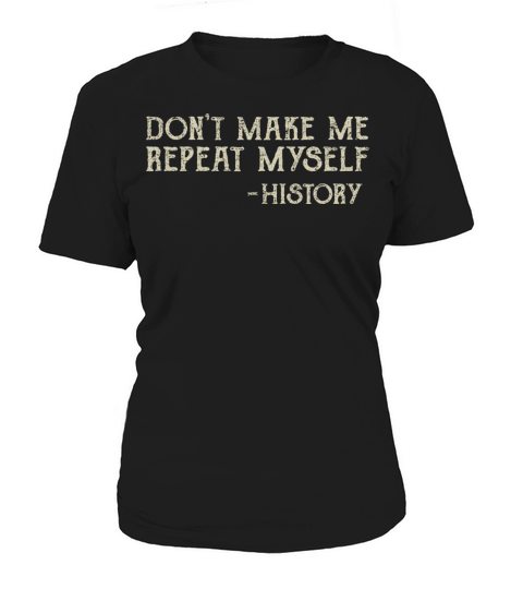 Repeating History Women's T-Shirt