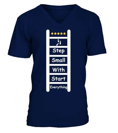 Everything Starts With Small Step V-Neck T-shirt