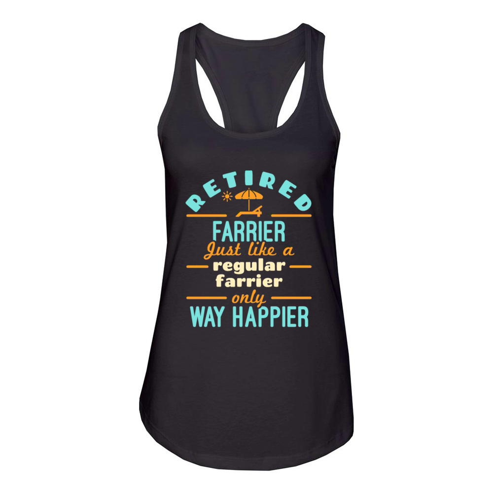 Retired Farrier Retirement Funny Happier Women's Racerback Tank