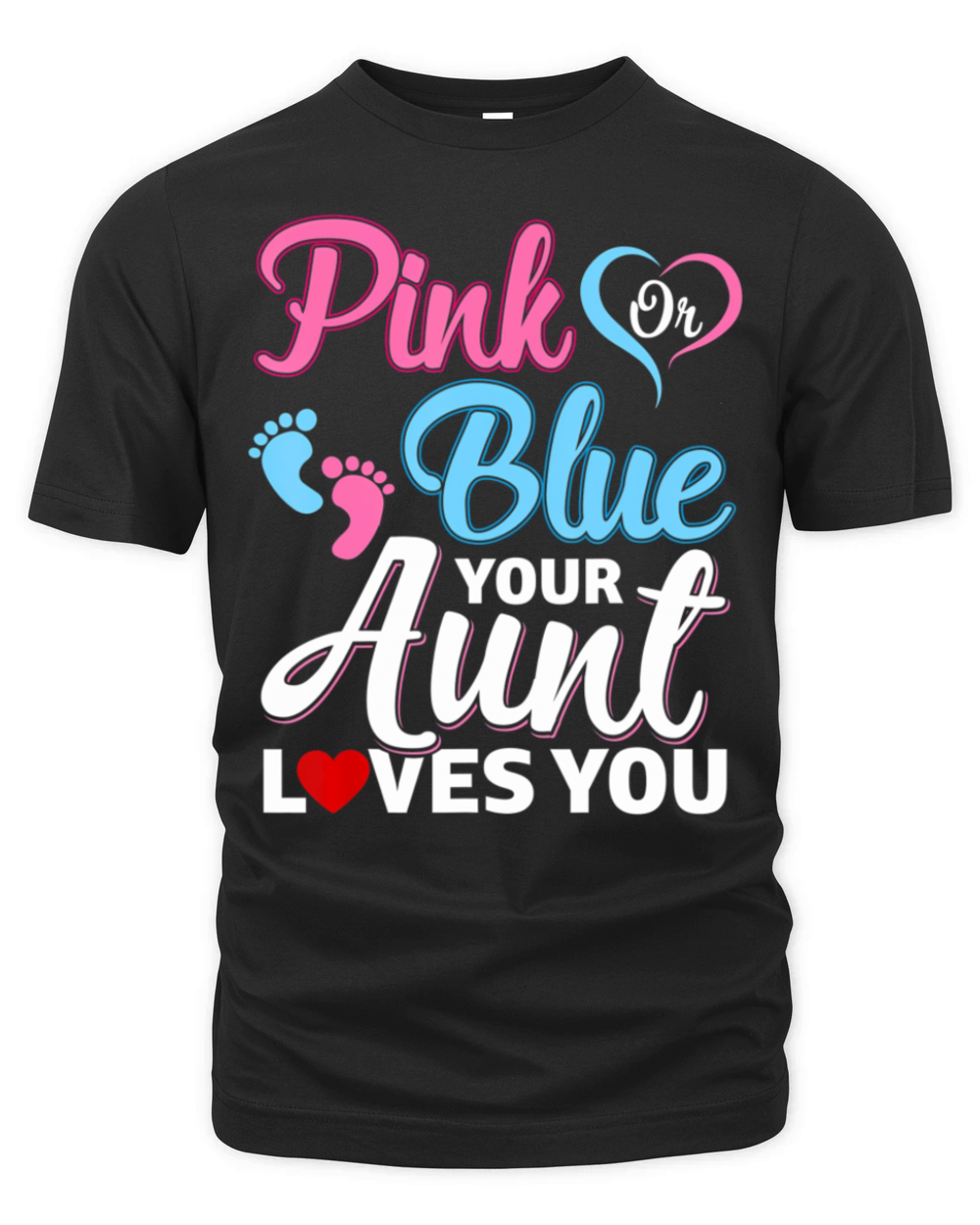 Pink Or Blue Gender Reveal Party Your Aunt Loves Y Organic Unisex T-shirt