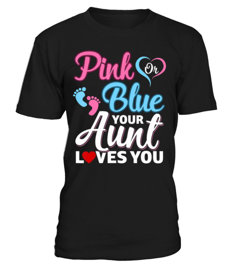 Pink Or Blue Gender Reveal Party Your Aunt Loves Y T-Shirt Unisex