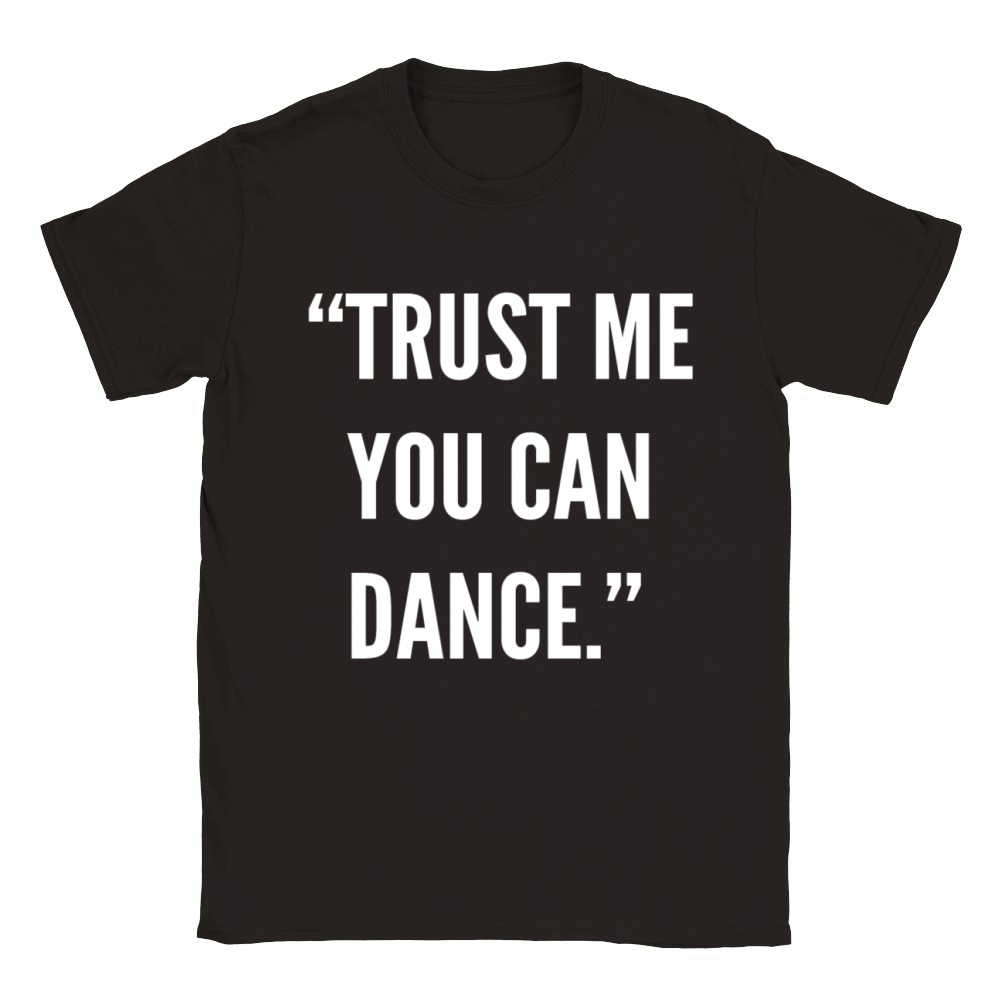 Trust me you can dance Classic Kids Crewneck T-shirt