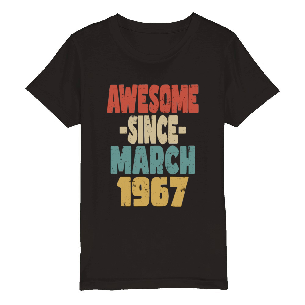 Awesome March 1967 Organic Kids Crewneck T-shirt