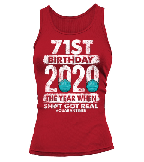 71st 2020 The Year Shit Got Real 71 Tank top Woman