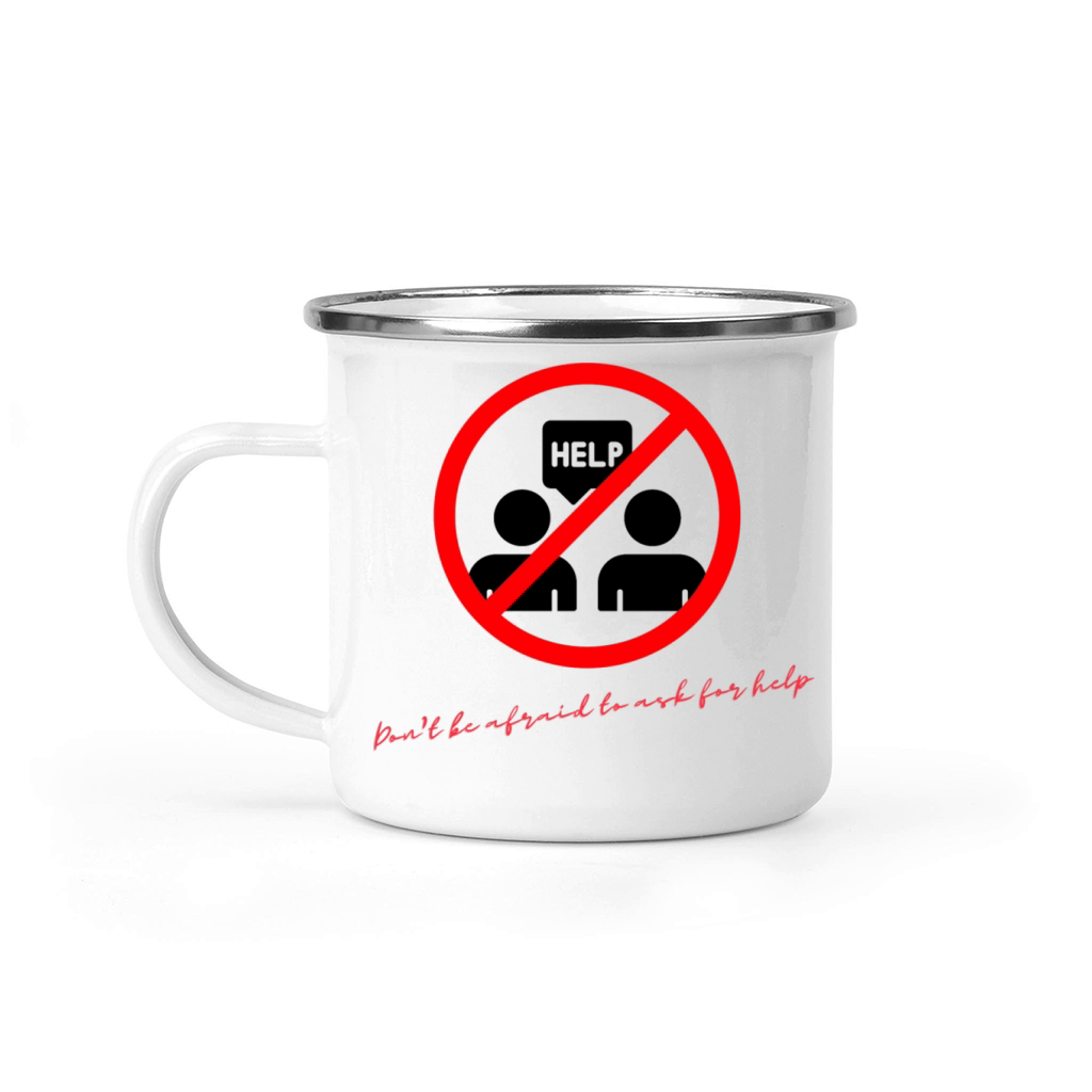 Dont be afraid to ask for help Camping Mug