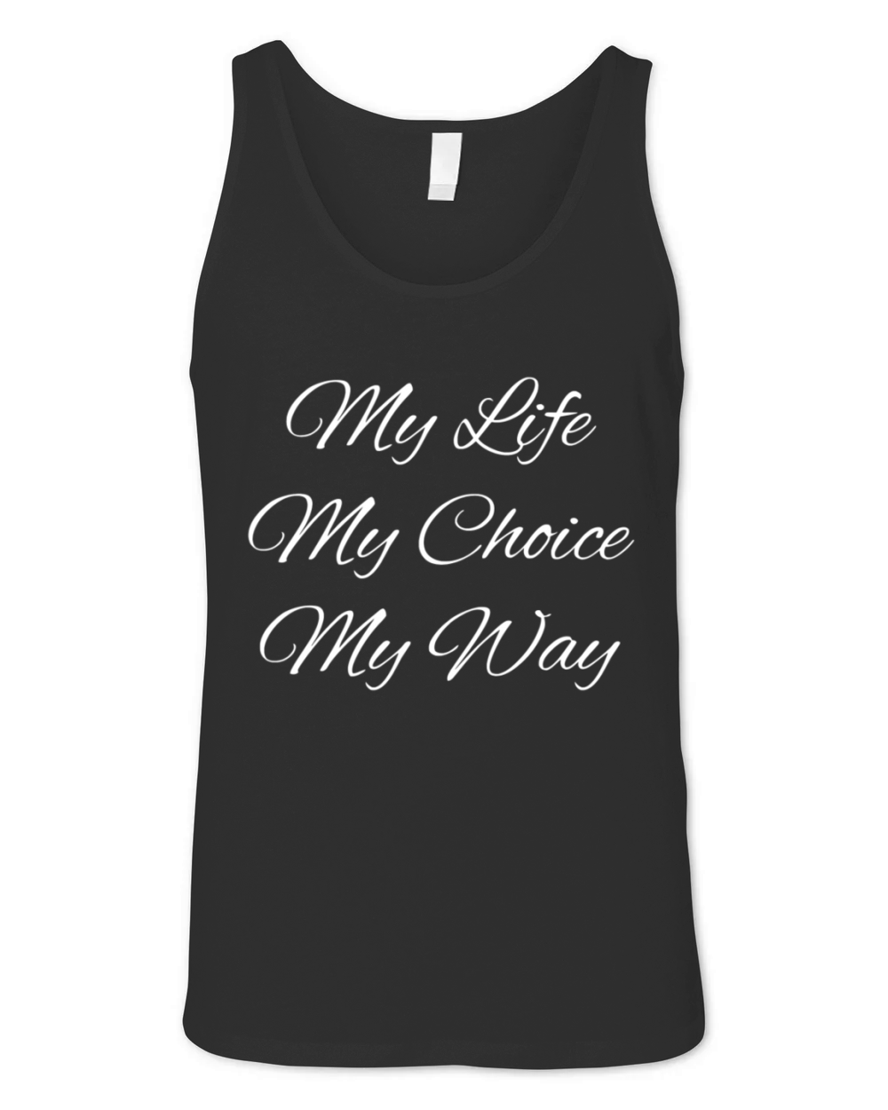 My Life My Choice My Way Quote Unisex Jersey Tank
